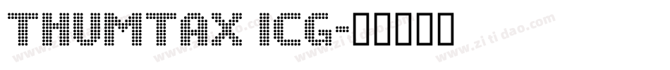 Thumtax ICG字体转换